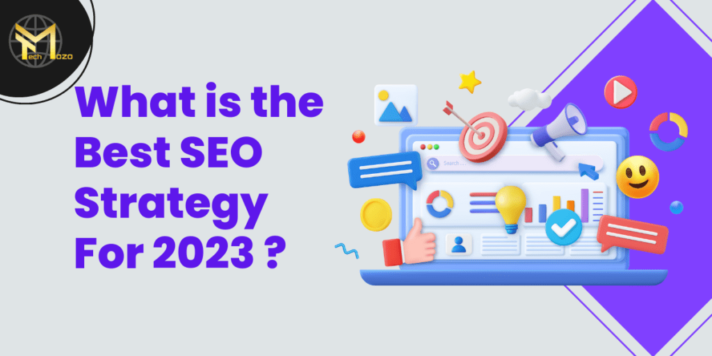 What is the best SEO strategy For 2023